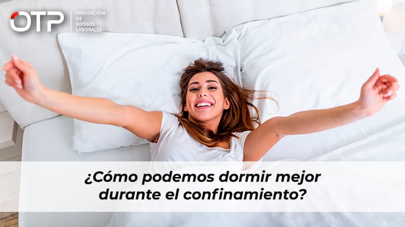 ¿Cómo podemos dormir mejor durante el confinamiento?